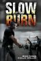 [Burn 01] • Slow Burn